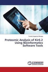 bokomslag Proteomic Analysis of Kir6.2 Using Bioinformatics Software Tools