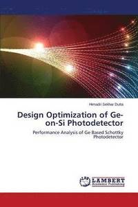 bokomslag Design Optimization of Ge-on-Si Photodetector