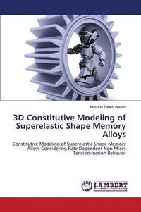 bokomslag 3D Constitutive Modeling of Superelastic Shape Memory Alloys