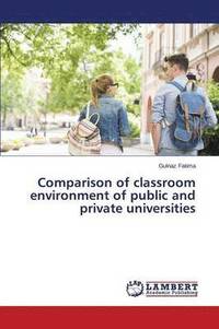 bokomslag Comparison of classroom environment of public and private universities