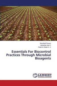 bokomslag Essentials For Biocontrol Practices Through Microbial Bioagents