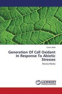 bokomslag Generation of Cell Oxidant in Response to Abiotic Stresses