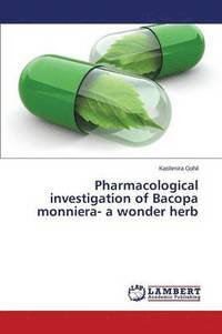 bokomslag Pharmacological Investigation of Bacopa Monniera- A Wonder Herb