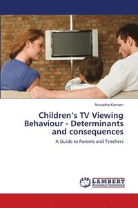 bokomslag Children's TV Viewing Behaviour - Determinants and consequences