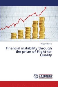 bokomslag Financial instability through the prism of Flight-to-Quality