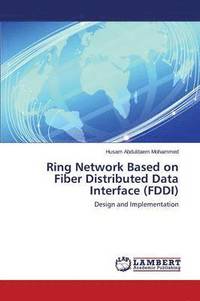 bokomslag Ring Network Based on Fiber Distributed Data Interface (FDDI)