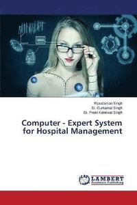 bokomslag Computer - Expert System for Hospital Management