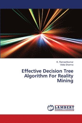 bokomslag Effective Decision Tree Algorithm For Reality Mining