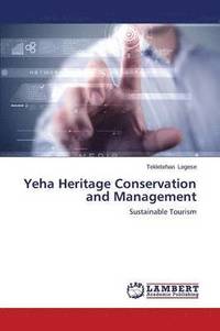 bokomslag Yeha Heritage Conservation and Management