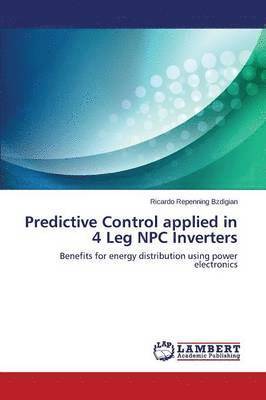 Predictive Control Applied in 4 Leg Npc Inverters 1