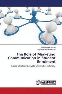 bokomslag The Role of Marketing Communication in Student Enrolment