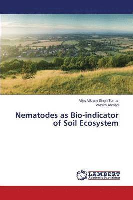 bokomslag Nematodes as Bio-Indicator of Soil Ecosystem