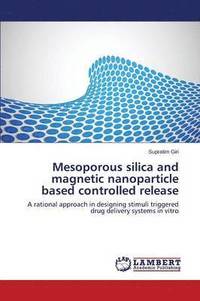bokomslag Mesoporous Silica and Magnetic Nanoparticle Based Controlled Release