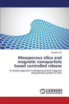 bokomslag Mesoporous Silica and Magnetic Nanoparticle Based Controlled Release