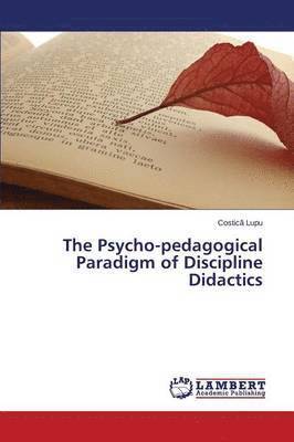 The Psycho-Pedagogical Paradigm of Discipline Didactics 1