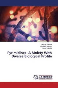 bokomslag Pyrimidines- A Moiety with Diverse Biological Profile