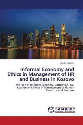 Informal Economy and Ethics in Management of HR and Business in Kosovo 1