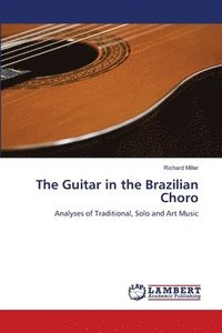 bokomslag The Guitar in the Brazilian Choro