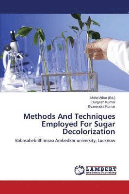 Methods And Techniques Employed For Sugar Decolorization 1