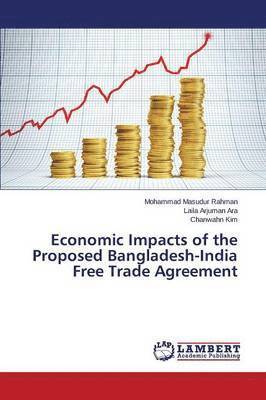 bokomslag Economic Impacts of the Proposed Bangladesh-India Free Trade Agreement