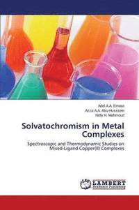bokomslag Solvatochromism in Metal Complexes