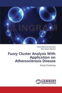 bokomslag Fuzzy Cluster Analysis With Application on Atherosclerosis Disease