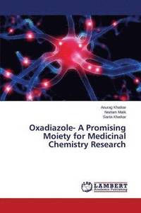 bokomslag Oxadiazole- A Promising Moiety for Medicinal Chemistry Research
