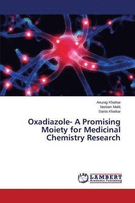 Oxadiazole- A Promising Moiety for Medicinal Chemistry Research 1