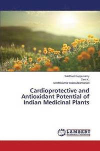 bokomslag Cardioprotective and Antioxidant Potential of Indian Medicinal Plants