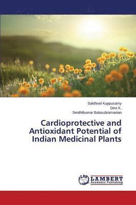 Cardioprotective and Antioxidant Potential of Indian Medicinal Plants 1