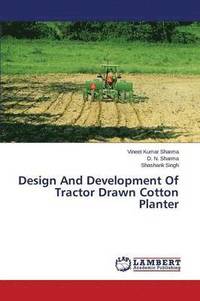 bokomslag Design and Development of Tractor Drawn Cotton Planter