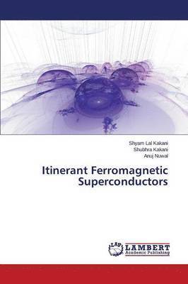 bokomslag Itinerant Ferromagnetic Superconductors