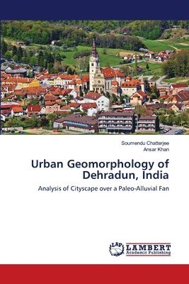 bokomslag Urban Geomorphology of Dehradun, India