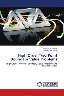 High Order Two Point Boundary Value Problems 1