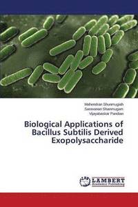 bokomslag Biological Applications of Bacillus Subtilis Derived Exopolysaccharide