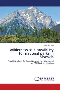 bokomslag Wilderness as a possibility for national parks in Slovakia