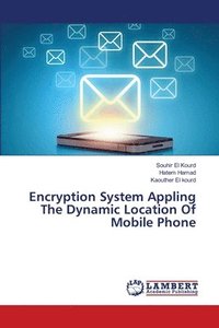 bokomslag Encryption System Appling The Dynamic Location Of Mobile Phone
