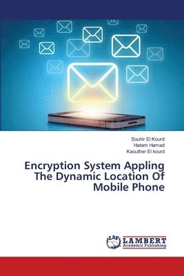bokomslag Encryption System Appling The Dynamic Location Of Mobile Phone