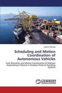 bokomslag Scheduling and Motion Coordination of Autonomous Vehicles