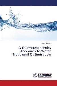 bokomslag A Thermoeconomics Approach to Water Treatment Optimisation