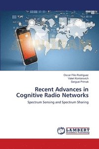 bokomslag Recent Advances in Cognitive Radio Networks