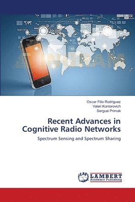 Recent Advances in Cognitive Radio Networks 1