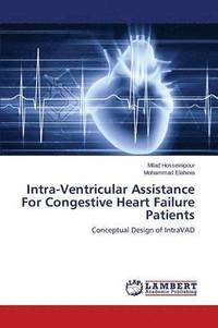 bokomslag Intra-Ventricular Assistance For Congestive Heart Failure Patients