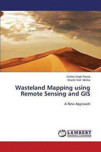 bokomslag Wasteland Mapping Using Remote Sensing and GIS