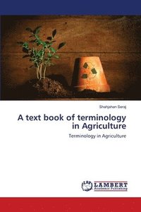 bokomslag A text book of terminology in Agriculture