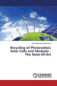 bokomslag Recycling of Photovoltaic Solar Cells and Modules - The State-Of-Art