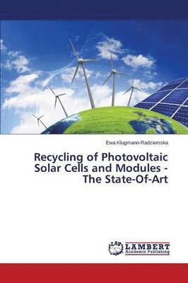 Recycling of Photovoltaic Solar Cells and Modules - The State-Of-Art 1