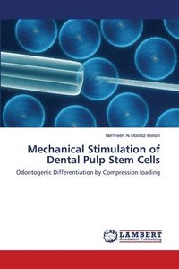 bokomslag Mechanical Stimulation of Dental Pulp Stem Cells