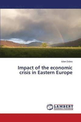 Impact of the Economic Crisis in Eastern Europe 1