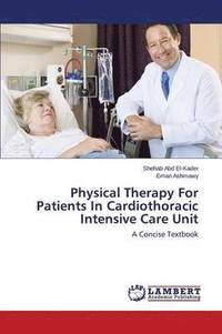 bokomslag Physical Therapy for Patients in Cardiothoracic Intensive Care Unit